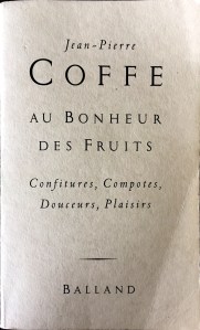 Jean-Pierre Coffe, Au bonheur des fruits