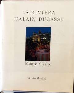 Alain Ducasse, La Riviera