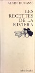 Alain Ducasse, Les recettes de la Riviera