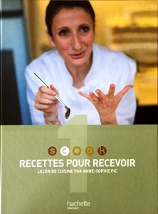Anne Sophie Pic, Recettes pour recevoir
