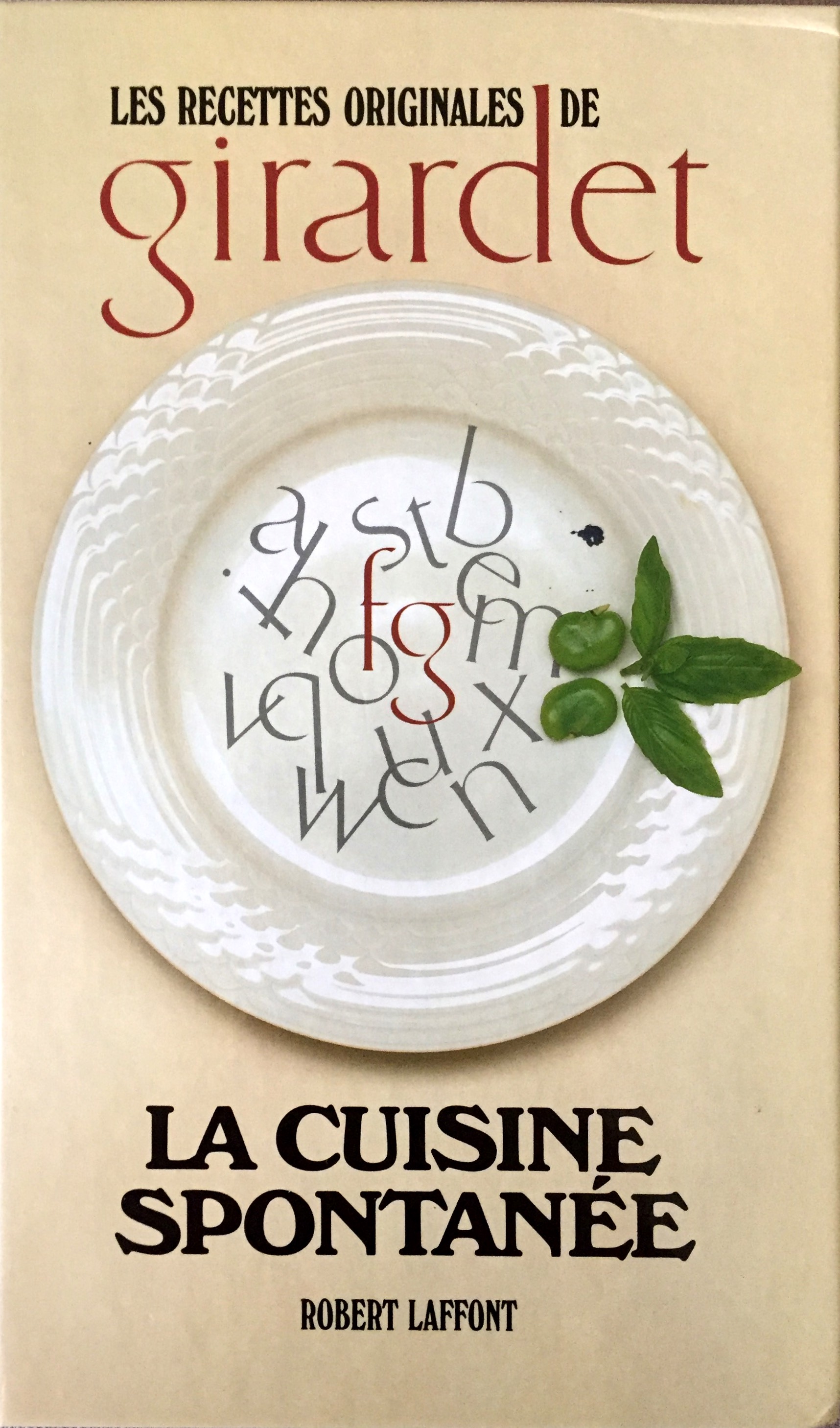 La cuisine spontanée, Fredy Girardet – La Table d'Alain