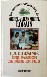 Michel et Jean Michel Lorain, La cuisine, une passion de père en fils