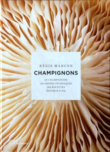 Régis Marcon, Champignons