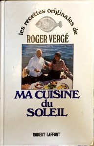 Roger Vergé, Ma cuisine du soleil