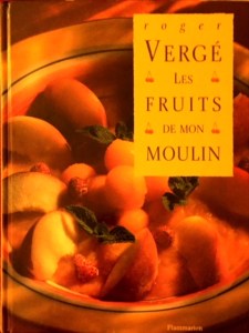 Les fruits de mon Moulin, Roger Vergé