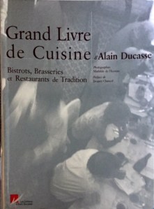 Grand livre de cuisine d'Alain Ducasse, Bistrots, Brasseries et Restaurants de Tradition
